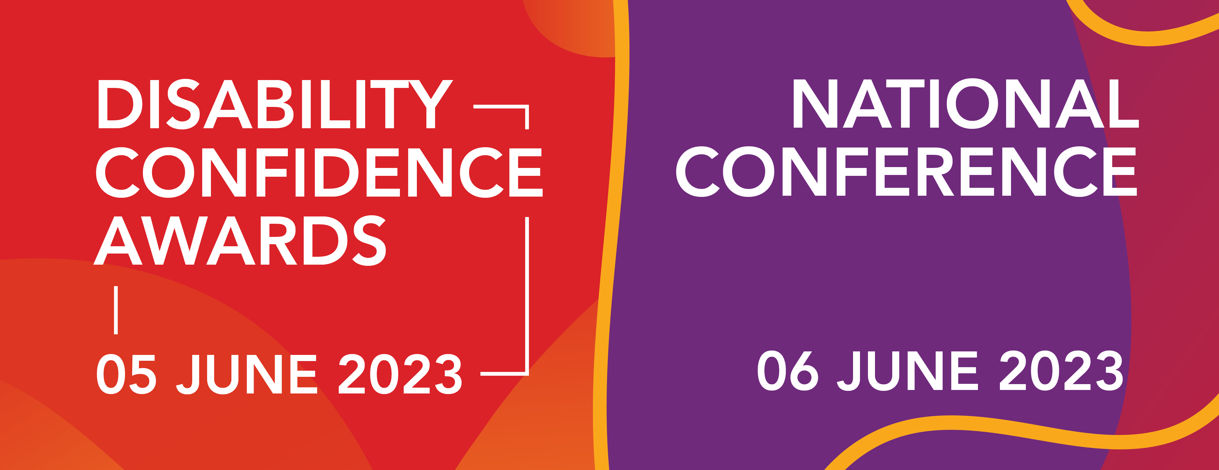 Disability Confidence Awards 5 June 2023 and National Conference 6 June 2023. 