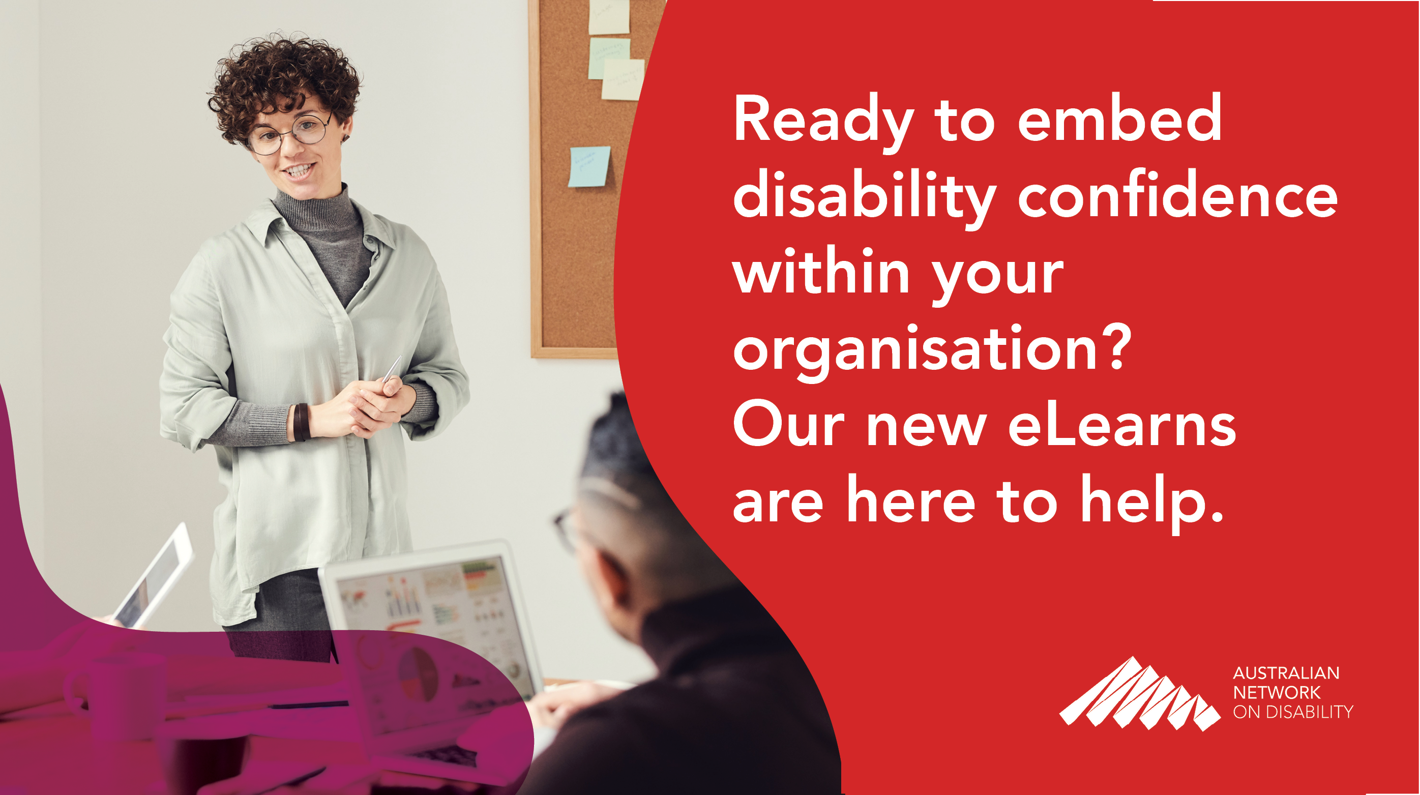 Ready to embed disability confidence within your organisation? Our new eLearns are here to help.